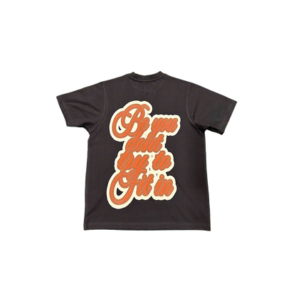 BE YOU DONT FIT IN TEE